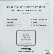 Back View : Cold Diamond & Mink - HERE TODAY, GONE TOMORROW (LP) - Timmion Records / TRLP12007