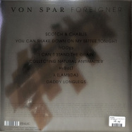 Back View : Von Spar - FOREIGNER (10TH ANNIVERSARY RE-ISSUE)(140 G VINYL) - ITALIC / ITA091RMLP