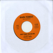 Back View : Master Force - HEY GIRL / DONT  FIGHT THE FEELING (7 INCH) - Rain Forest / BK023