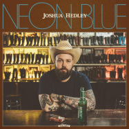 Back View : Joshua Hedley - NEON BLUE (LP) - New West Records, Inc. / LP-NW5606