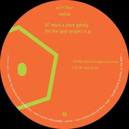 Back View : Lil Mark & Dave Gandy - HIT THE SPOT PROJECT E.P. - Minibar / MB058