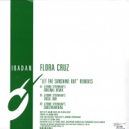 Back View : Flora Cruz - LET THE SUNSHINE OUT / JEROME SYDENHAM REMIXES - Ibadan / IRC094