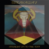 Back View : Breakaway - BREAKAWAY / STRAIGHT ON TO THE TOP! LP2 (12 INCH LP+CD) - Barely Breaking Even / BBE253ALP2