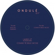 Back View : Labeuz - COMME TIE BELLE NICOLE - Ondule Records / OND017