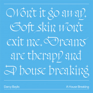Back View : Darcy Baylis - A HOUSE BREAKING (LP) - Burning Rose / BRR-30