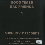 Back View : Various Artists - GOOD TIMES BAD FRIENDS PART 1 - Sukhumvit / MA001.1