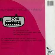 Back View : My Robot Friend - THE FAKE (ZOMBIE NATION / STERIL REMIXES) - Dekathlon Records / DEKA001