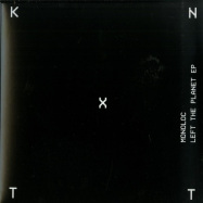 Back View : Monoloc - LEFT THE PLANET EP - KNTXT / KNTXT004