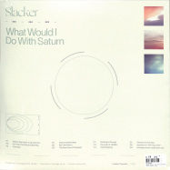 Back View : Slacker - WHAT WOULD I DO WITH SATURN (2LP) - Lobster Theremin / LT084