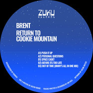 Back View : Brent - RETURN TO COOKIE MOUNTAIN - Zuku Records / ZUKU002