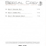 Back View : Serial Crew - NEED U - Serial / ser049
