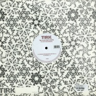 Back View : Tim, Chad & Sherry - THE LOVE I MAKE (REMIXES) - Tirk Recordings / tirk080