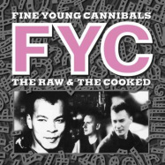 Back View : Fine Young Cannibals - THE RAW AND THE COOKED (REMASTERED) (2CD,2020RM,12P BOOKLET,32 TRKS) - London Records / LMS5521362