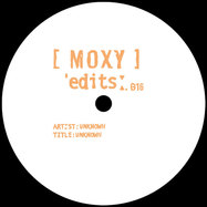 Back View : Unknown - MOXY EDITS 15 & 16 - Myedits / MYEDITS014