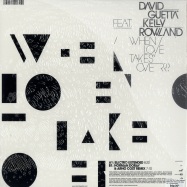Back View : David Guetta ft. Kelly Rowland - WHEN LOVE TAKES OVER (RMX) - EMI / 5099996406519