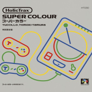 Back View : Tuccillo & Tomoki Tamura - SUPER COLOUR EP (B-STOCK) - Holic Trax / HT030