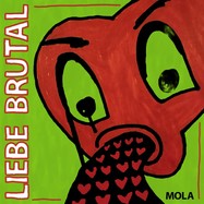 Back View : Mola - LIEBE BRUTAL (LP, 2026 REPRESS EDITION, BV) - Eskapaden / ESK205-V2