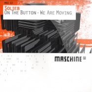 Back View : Solieb - ON THE BUTTON / WE ARE MOVING - Maschine / MAS12