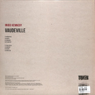 Back View : Inigo Kennedy - VAUDEVILLE (2X12 INCH LP,180 G VINYL+CD) - Token / Token43LP