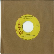 Back View : Carlton Jumel Smith & Cold Diamond & Mink - THIS IS WHAT LOVE LOOKS (7 INCH) - Timmion / TR725