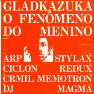 Back View : Gladkazuka - O FENOMENO DO MENINO EP - Gop Tun / GOP007