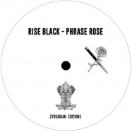 Back View : Rise Black - PHRASE ROSE EP - Zyrcadian Editions / ZE001
