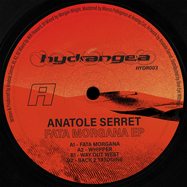 Back View : Anatole Serret - FATA MORGANA EP - Hydrangea / HYDR003