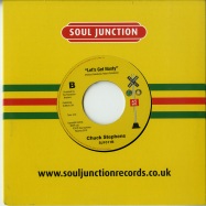 Back View : Chuck Stephens - PAYING FOR YOUR LOVE / LETS GET NASTY (7 INCH) - Soul Junction / sj1011