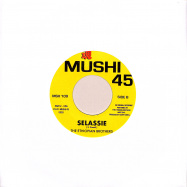 Back View : The Ethiopian Brothers - SELASSIE - PART 1 & PART 2 (7 INCH) - Mushi 45 / MSH109