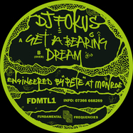 Back View : DJ Fokus - GET A BEARING/DREAM - Fundamental Frequencies / FDMTL1