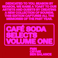 Back View : Various Artists - CAFE SODA SELECTS VOLUME ONE - Cafe Soda Records / CS0001