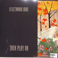 Back View : Fleetwood Mac - THEN PLAY ON (LP) - RHINO / 8122796551