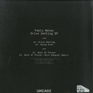 Back View : Pablo Mateo - DRIVE SETTING EP (NICK HOEPPNER RMX) - Uncage / Uncage004