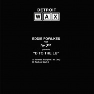 Back View : Eddie Fowlkes - D TO THE LU - Detroit Wax / DW0012