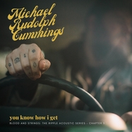 Back View : Michael Rudolph Cummings - YOU KNOW HOW I GET-BLOOD AND STRINGS: THE RIPPLE (LP) - Ripple Music / RIPLP176