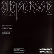 Back View : unperson - THE GHOSTS THAT GAVE EP - Negative Space  / NSMA002