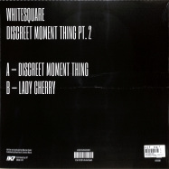 Back View : Whitesquare - DISCREET MOMENT THING PT. 2 - Life And Death / LAD058B
