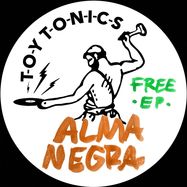 Back View : Alma Negra - FREE EP - Toy Tonics / TOYT193