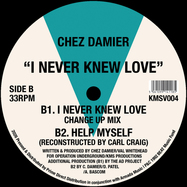 Back View : Chez Damier - I NEVER KNEW LOVE - KMS Records / KMSV004