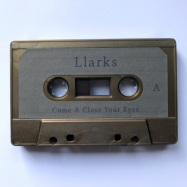 Back View : Llarks - COME AND CLOSE YOUR EYES (CASSETTE / TAPE) - Lamour Records / LAMOUR087KZ