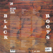 Back View : Black Roots - NOTHING IN THE LARDER (LP) - Take It Easy Agency / 20844