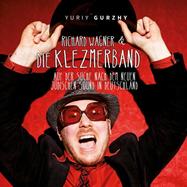 Back View : Yuriy Gurzhy - RICHARD WAGNER & DIE KLEZMERBAND (CD) AUF DER SUCHE NACH DEM NEUEN JÜDISCHEN SOUND IN DE - Enjoy Jazz Records / ERJ000