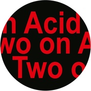 Back View : Two On Acid - TWO ON ACID (RE ISSUE) - Delirium Red / Delirium Red 07