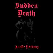 Back View : Sudden Death - ALL OR NOTHING (LP) - Goldencore Records / GCR 20137-1