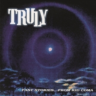 Back View : Truly - FAST STORIES...FROM THE KID COMA (2LP) - Bang! / 00154126