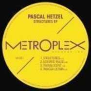 Back View : Pascal Hetzel - STRUCTURES EP - Metroplex / M051