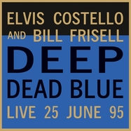 Back View : Elvis Costello & Bill Frisell - DEEP DEAD BLUE-LIVE AT MELTDOWN (LP) - Music On Vinyl / MOVLPC1552