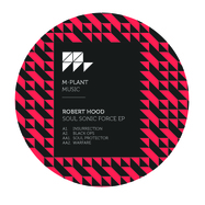 Back View : Robert Hood - SOUL SONIC FORCE EP - M-PLANT / MPM49
