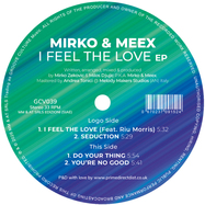 Back View : Mirko & Meex - I FEEL THE LOVE EP - Groove Culture / GCV039