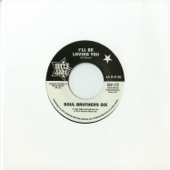 Back View : The Soul Brothers Six / Willie Tee - I LL BE LOVING YOU / WALKING UP A ONE WAY STREET (7 INCH) - Outta Sight / osv172